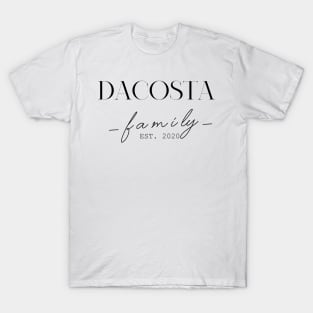 Dacosta Family EST. 2020, Surname, Dacosta T-Shirt